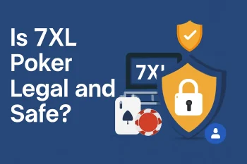 7XL Poker Legal and Safe